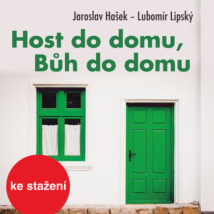 Jaroslav Hašek, Lubomír Lipský:  Host do domu, Bůh do domu